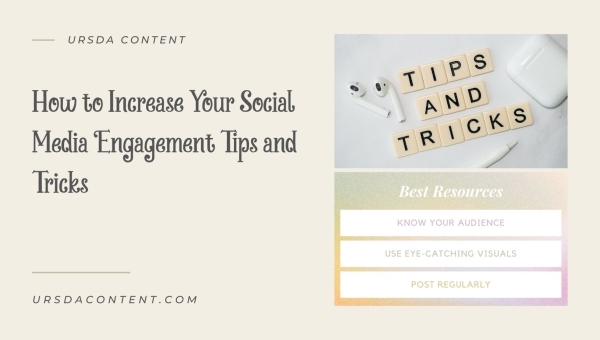 How to Increase Your Social Media Engagement Tips and Tricks